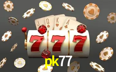 Descubra o Mundo do Cassino Online com pk77